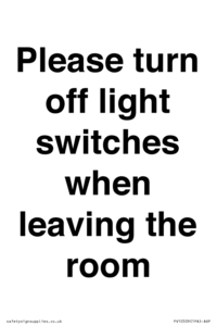 Please turn off light switches when leaving the room